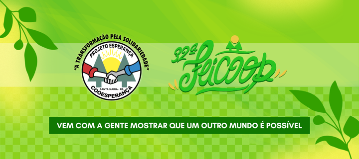 32ª FEICOOP - Projeto Esperança/Cooesperança